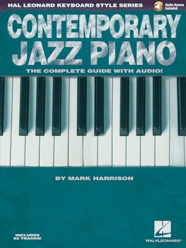 Hal Leonard Keyboard Style Series: Contemporary Jazz Piano - The Complete Guide With CD: Lehrmaterial, CD für Klavier, Keyboard von Hal Leonard Europe